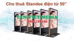 Cho thuê standee điện tử 50 inch không cảm ứng giá rẻ