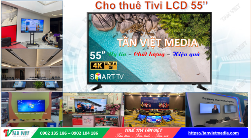 Dịch vụ cho thuê tivi 55 inch chính hãng, giá rẻ