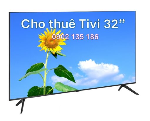 Cho thuê Tivi 32 inch chất lượng, dịch vụ tận nơi, giá rẻ.