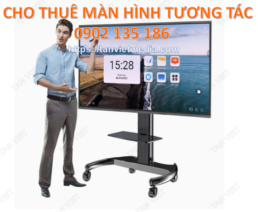 Dịch vụ cho thuê màn hình tương tác, màn hình cảm ứng 32", 42", 43", 50", 55", 60" chất lượng, giá rẻ