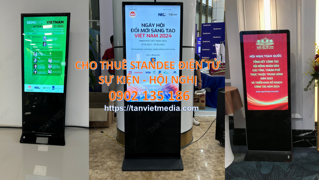 Cho thuê standee điện tử đẹp, đồng bộ, cấu hình cao phục vụ sự kiện hội nghị, hội thảo.