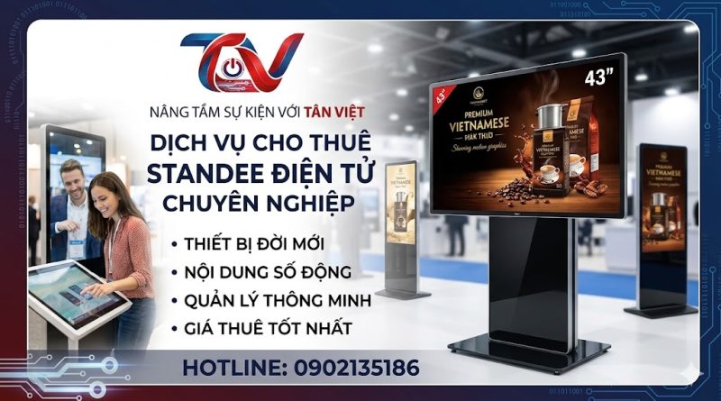 Cho thuê standee điện tử 43", 50", 55", 65" uy tín - chất lượng - tin cậy - giá rẻ